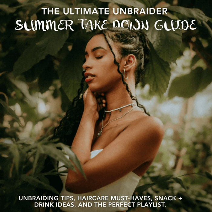 The Ultimate UnBraider Summer Take Down Guide