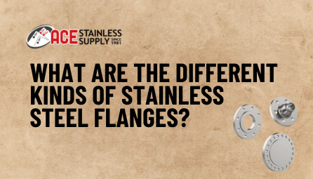 What Are The Different Kinds of Stainless Steel Flanges?