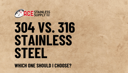 304 vs. 316 Stainless Steel: Which One Should I Choose?