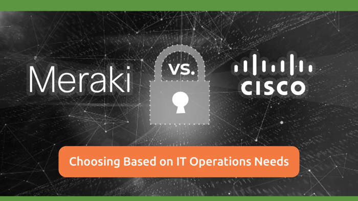 Meraki Vs Cisco