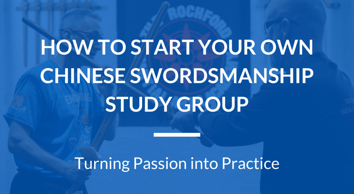 How to Start Your Own Chinese Swordsmanship Study Group