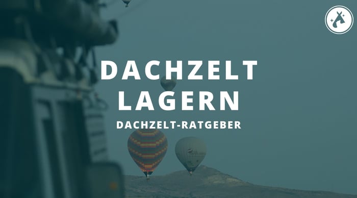 Dein Dachzelt richtig lagern: Tipps und Tricks von ARCTA