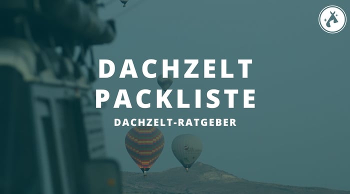Packliste für dein Camping mit Dachzelt