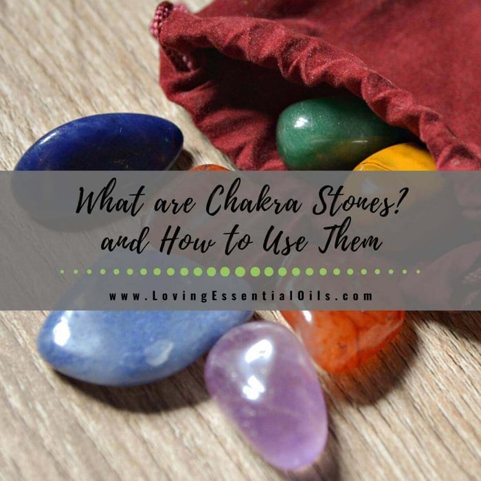 What are Chakra Stones? and How to Use Them