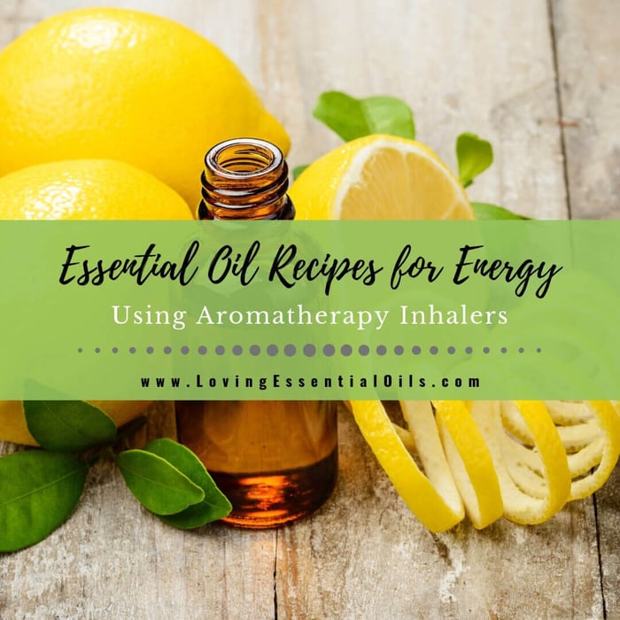 7 Essential Oil Recipes for Energy DIY Aromatherapy Inhalers