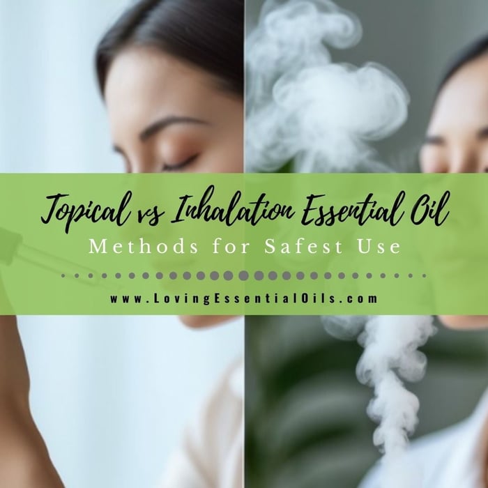 Topical vs Inhalation Essential Oil Methods for Safest Use