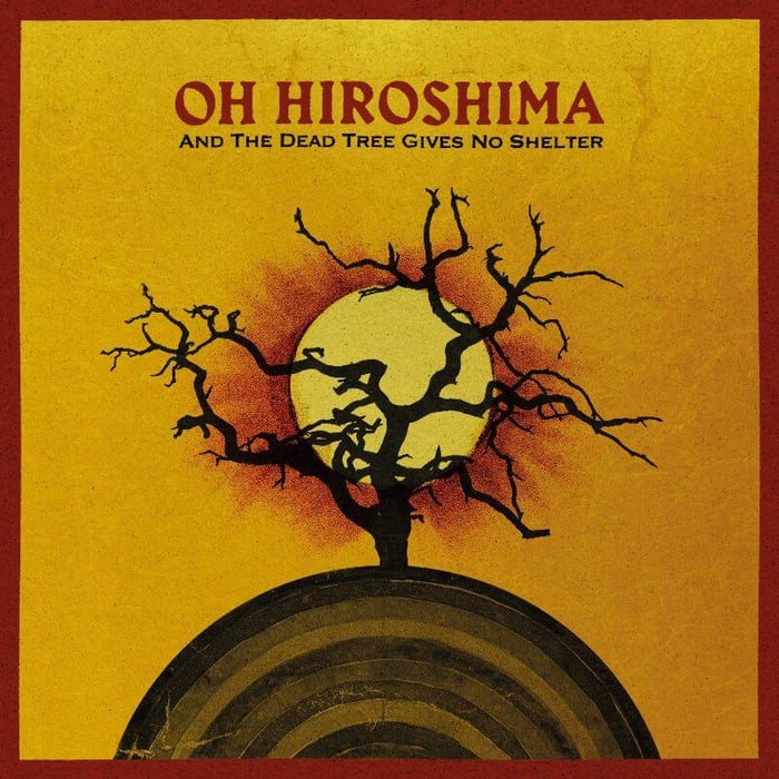 Album cover for And The Dead Tree Gives No Shelter by Oh Hiroshima