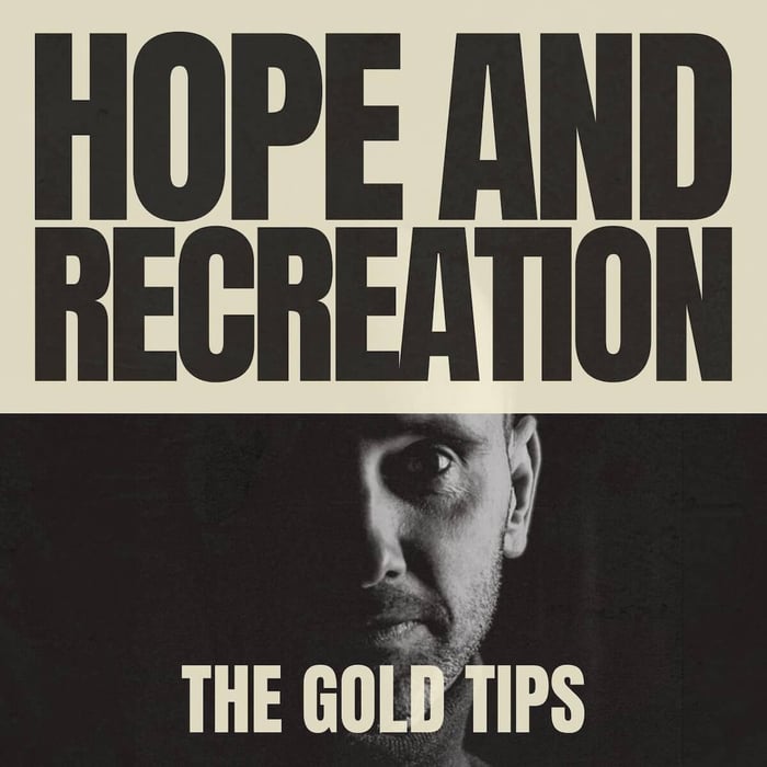 Album cover for The Gold Tips — Hope And Recreation