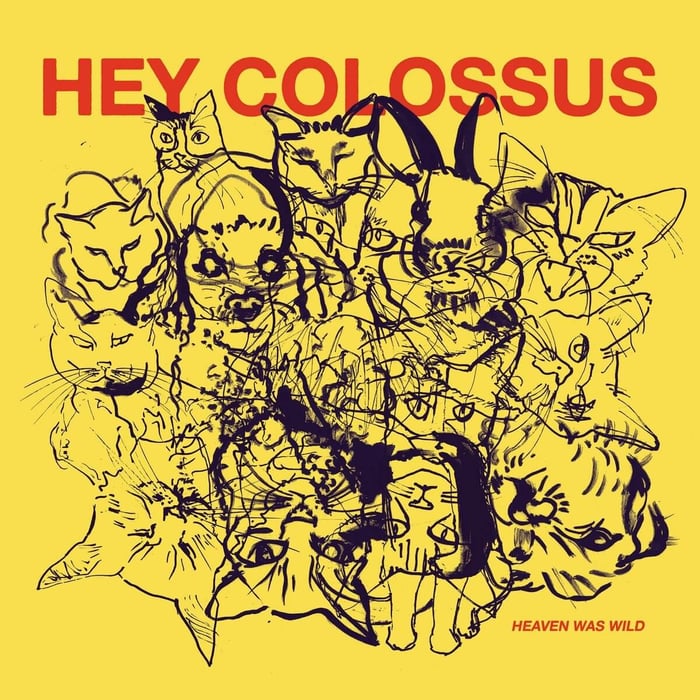 Album cover for Hey Colossus – Heaven Was Wild