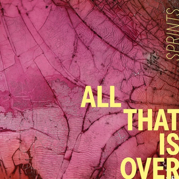 Artwork for Sprints’ album, All That Is Over