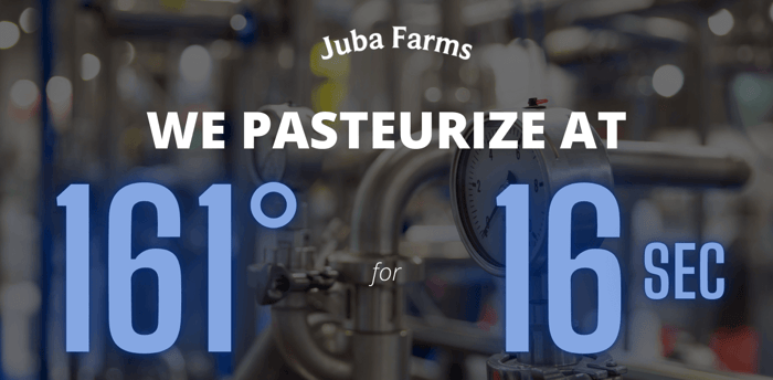 We pasteurize our milk at 161 degrees for 16 seconds