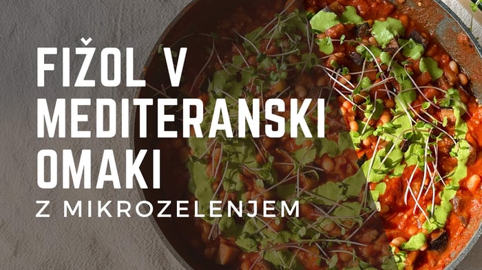 Mediteranski fižol z mikrozelenjavo (Video recept)