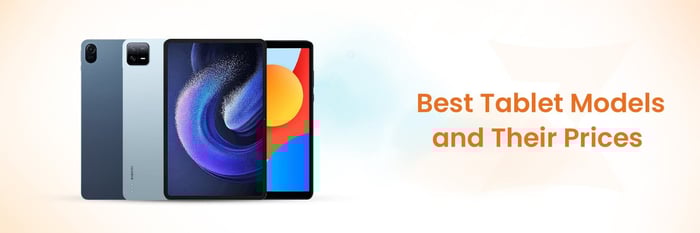 Best Tablet Models and Their Prices