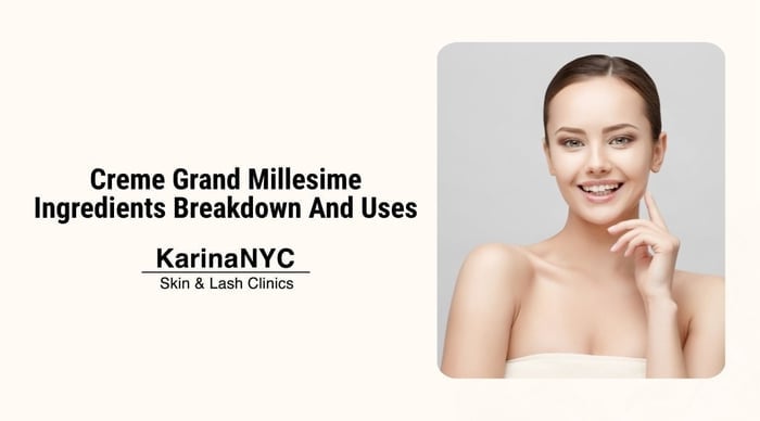 Creme Grand Millesime Ingredients Breakdown And Uses