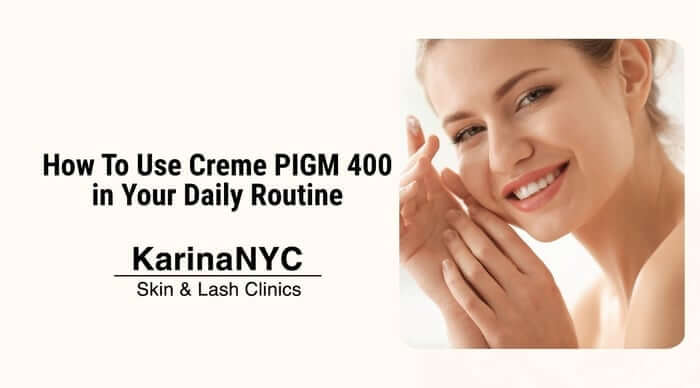 How To Use Creme PIGM 400 in Your Daily Routine