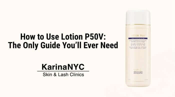 How to Use Lotion P50V: The Only Guide You’ll Ever Need