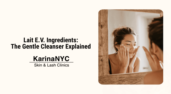 Lait E.V. Ingredients: The Gentle Cleanser Explained