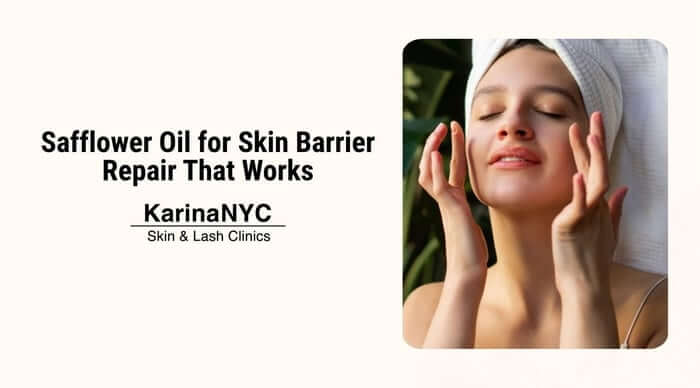 Safflower Oil for Skin Barrier Repair That Works