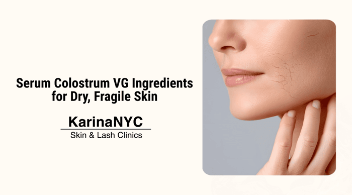 Serum Colostrum VG Ingredients for Dry, Fragile Skin