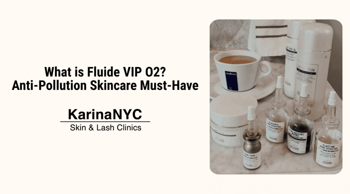 What is Fluide VIP O2? Anti-Pollution Skincare Must-Have