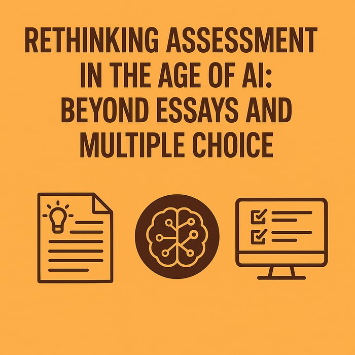 Rethinking Assessment in the Age of AI: Beyond Essays and Multiple Choice