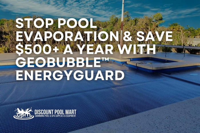 Stop Pool Evaporation & Save $500+ a Year With GeoBubble™ EnergyGuard