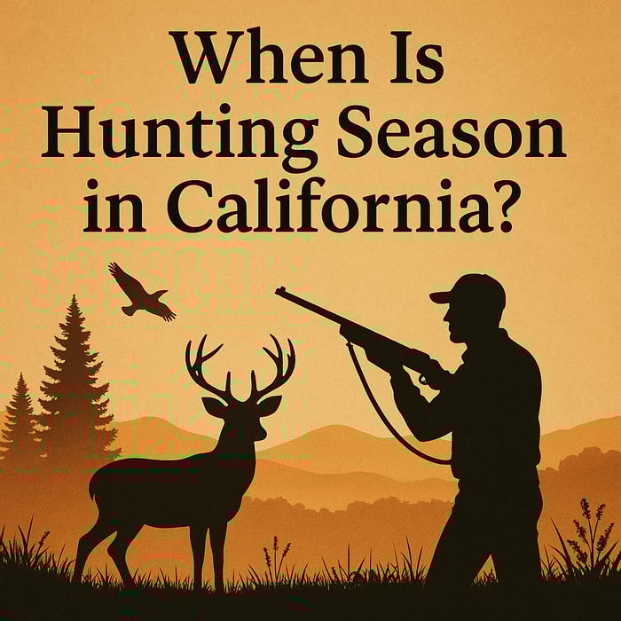 When Is Hunting Season in California ?
