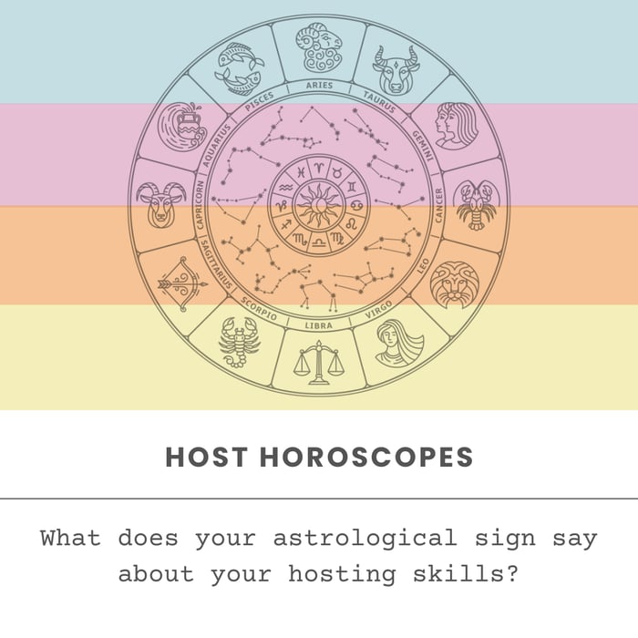 Host Horoscope - What Kind of AIRBNB Host Are You? It Might Be Written In The Stars!