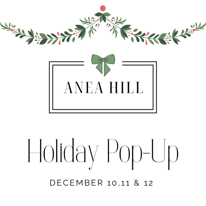 ANEA HILL Holiday Pop-Up