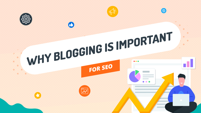 Why Blogging Is Important for SEO