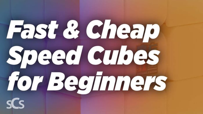 Fast & Cheap Speed Cubes for Beginners