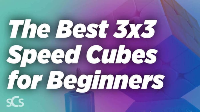 The Best 3x3 Speed Cubes for Beginners