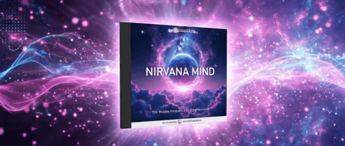 Nirvana Mind, die Frequenz für dauerhaftes Erwachen