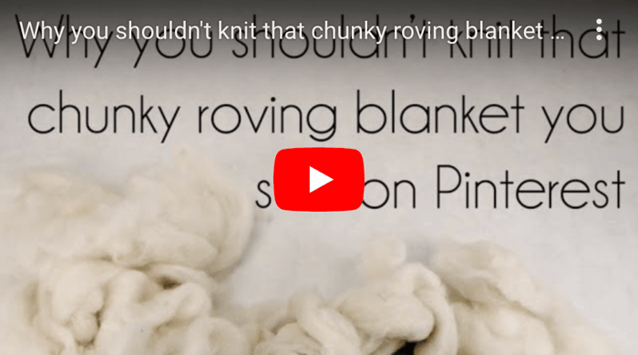 Why you shouldn't knit that chunky roving blanket you saw on Pinterest