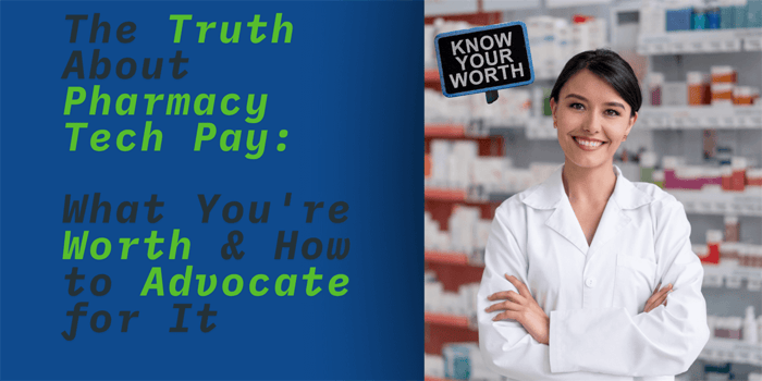 The Truth About Pharmacy Tech Pay: What You're Worth & How to Advocate for It