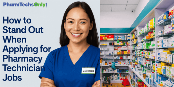 Stand Out as a Pharmacy Technician Job Applicant