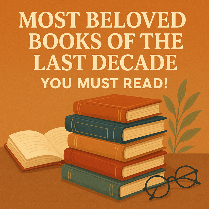 Most Beloved Books of the Last Decade You Must Read