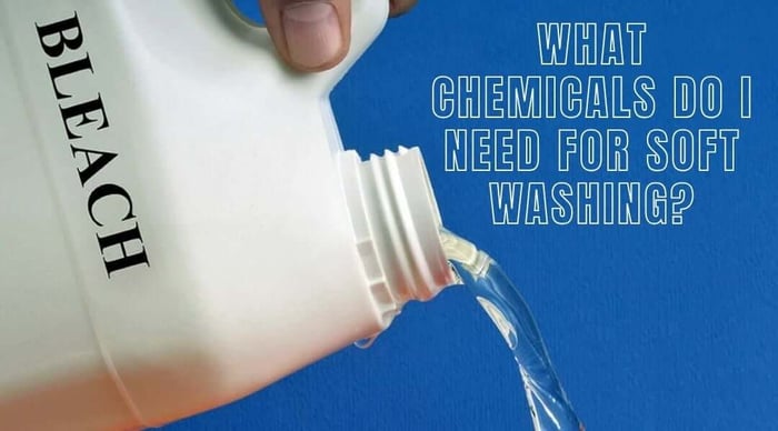 What Chemicals Do I Need for Soft Washing?