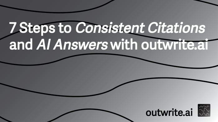 7 Steps to Consistent Citations and AI Answers with outwrite.ai