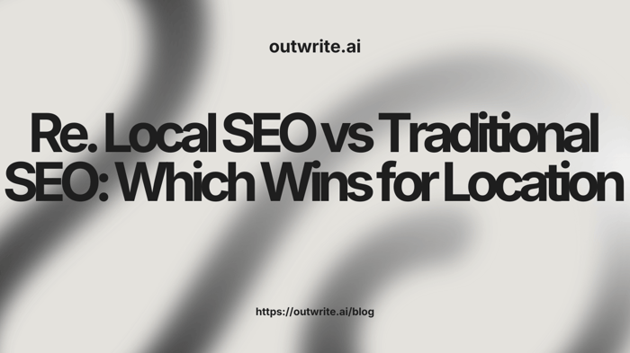 Local SEO vs Traditional SEO: Which Wins for Location