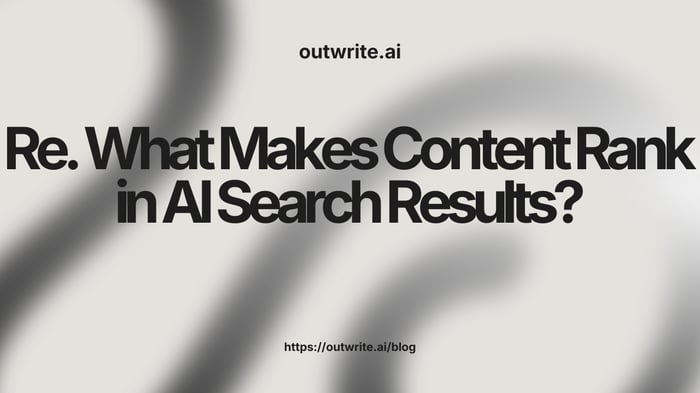 What Makes Content Rank in AI Search Results?