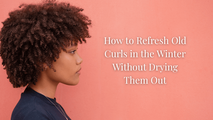 How to Refresh Old Curls in the Winter Without Drying Them Out
