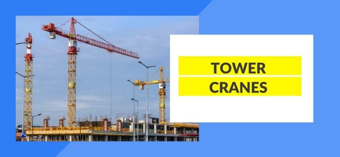 Types of Cranes - Tower Cranes