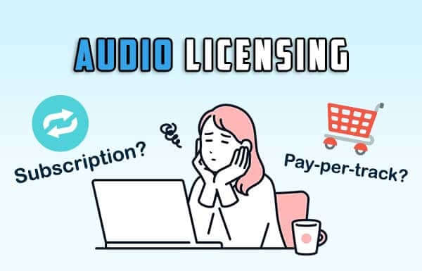 Choosing Game Audio Licensing: Pay-per-Track VS Subscription Plans