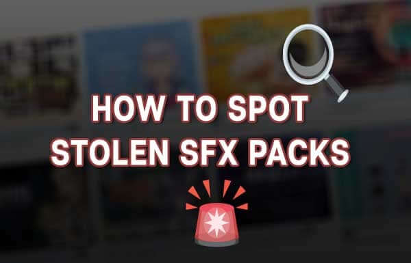 How to spot stolen sound effects packs?