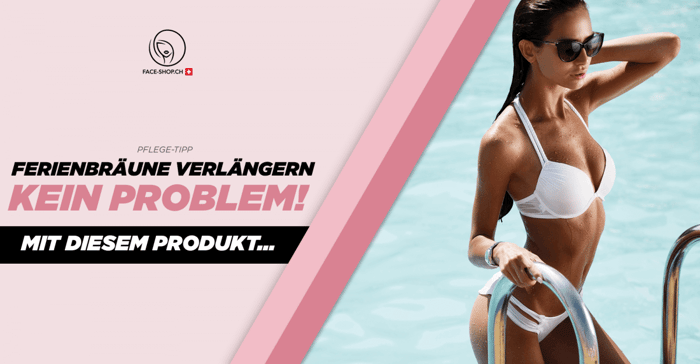 Ferienbräune verlängern: Kein Problem! Mit diesem Produkt...