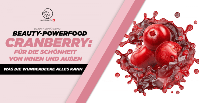 Beauty-Powerfood Cranberry: Für die Schönheit von innen und aussen – Was die Wunderbeere alles kann