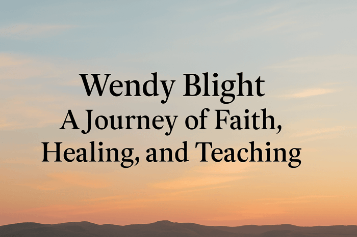 Wendy Blight: A Journey of Faith, Healing, and Teaching