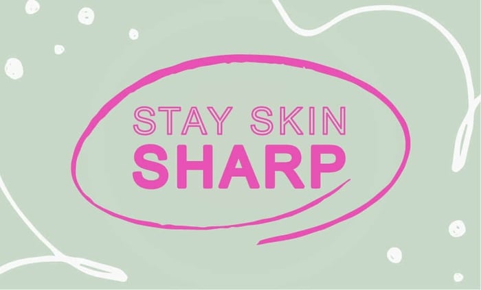 Stay Skin Sharp campaign logo with pink lettering on sage green background - educational initiative for safe tween skincare