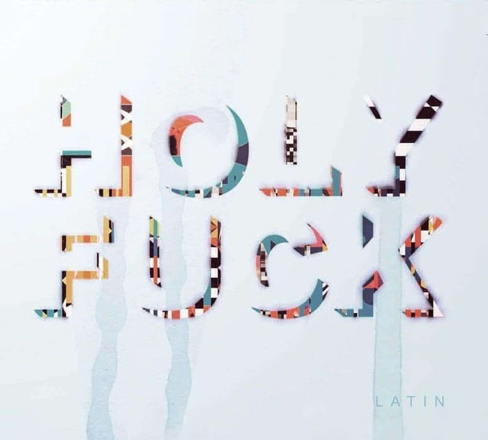 Holy Fuck - Latin